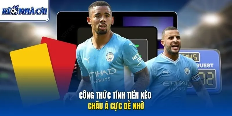 Công thức tính tiền kèo châu Á cực dễ nhớ