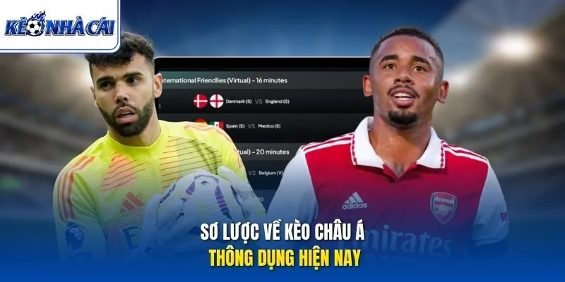 Sơ lược về kèo châu Á thông dụng hiện nay