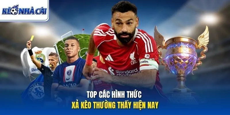 Top các hình thức xả kèo thường thấy hiện nay