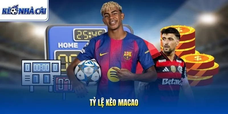 Tỷ Lệ Kèo Macao