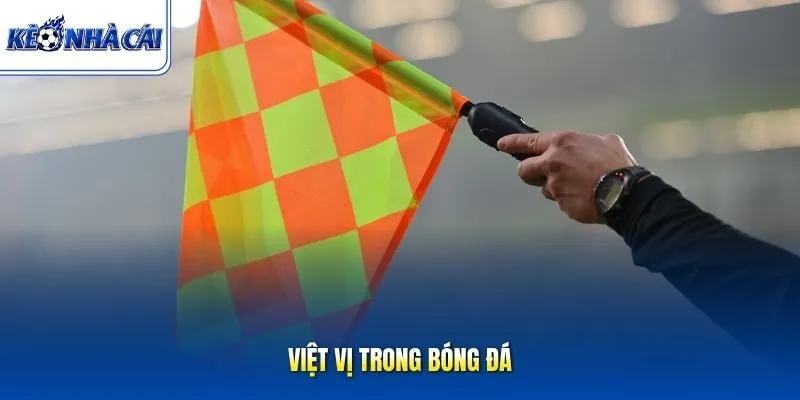 Việt Vị Trong Bóng Đá